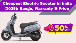 Cheapest Electric Scooter in India (2025): Range, Warranty & Price Compared