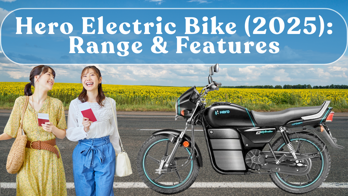 Hero Electric Bike (2025): Range & Features
