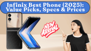 Infinix Best Phone (2025): Value Picks, Specs & India Prices