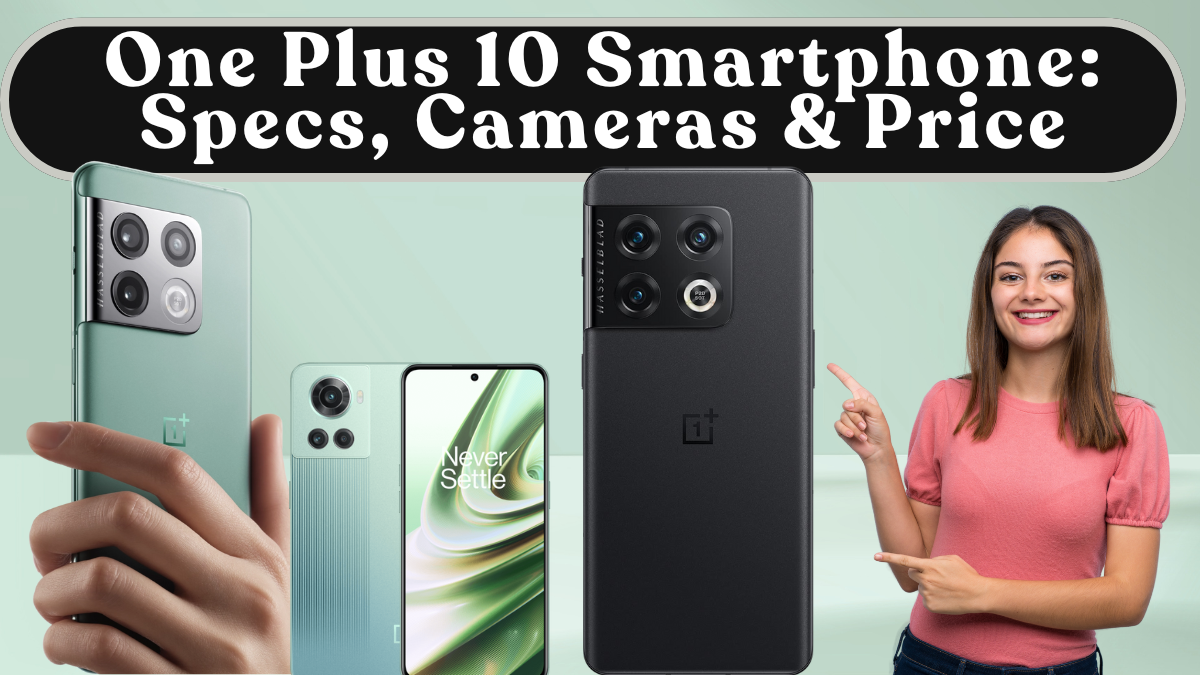 One Plus 10 Smartphone (Oct 2025): Specs, Cameras & India Price