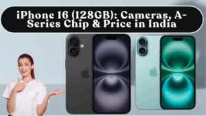 iPhone 16 (128GB): Cameras, A-Series Chip & Price in India
