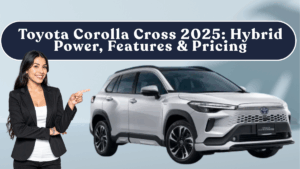 Toyota Corolla Cross 2025: Hybrid Power, Features & Pricing