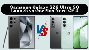 Samsung Galaxy S26 Ultra 5G Launch vs OnePlus Nord CE 4: Camera, Performance, Battery & Price (India)