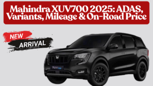 Mahindra XUV700 2025: ADAS, Variants, Mileage & On-Road Price