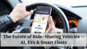 The Future of Ride-Sharing Vehicles – AI, EVs & Smart Fleets
