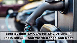 Best Budget EV Cars for City Driving in India (2025): Real-World Range and Cost
