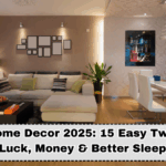 Vastu Home Decor 2025: 15 Easy Tweaks for Luck, Money & Better Sleep