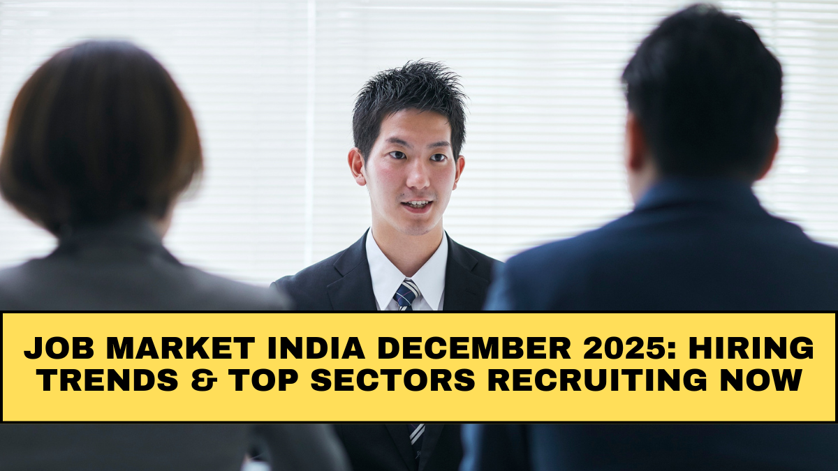 Job Market India December 2025: Hiring Trends & Top Sectors Recruiting Now