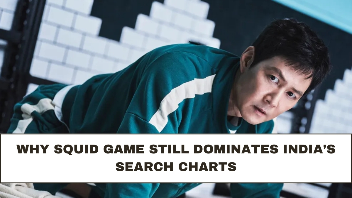 Why Squid Game Still Dominates India’s Search Charts