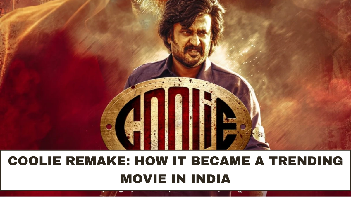 Coolie Remake: How It Became a Trending Movie in India