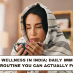 Winter Wellness in India: Daily Immunity + Mood Routine You Can Actually Follow