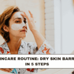 Winter Skincare Routine: Dry Skin Barrier Repair in 5 Steps
