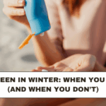 Sunscreen in Winter: When You Need It (and When You Don’t)