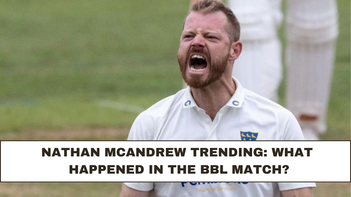 Nathan McAndrew Trending: What Happened in the BBL Match?