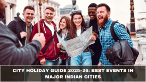 City Holiday Guide 2025–26: Best Events in Major Indian Cities