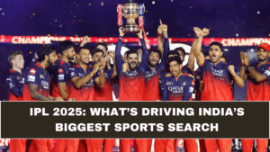 IPL 2025: What’s Driving India’s Biggest Sports Search