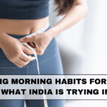 Trending Morning Habits for Weight Loss: What India Is Trying in 2025