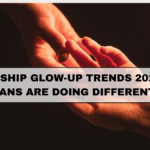 Relationship Glow-Up Trends 2025: What Indians Are Doing Differently