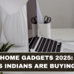 Smart Home Gadgets 2025: Which Devices Indians Are Buying & Why