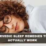 Ayurvedic Sleep Remedies That Actually Work