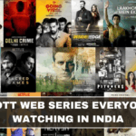 New OTT Web Series Everyone Is Watching in India