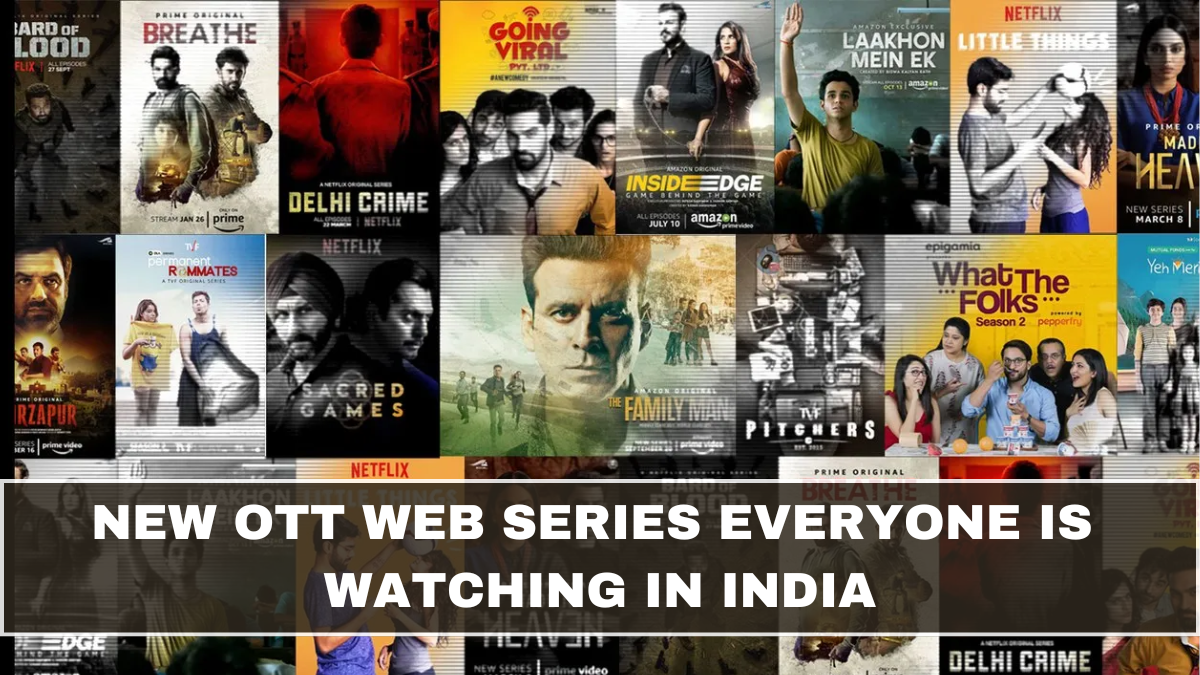 New OTT Web Series Everyone Is Watching in India