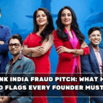 Shark Tank India Fraud Pitch: What Happened + 7 Red Flags Every Founder Must Know