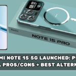 Redmi Note 15 5G Launched: Price, Specs, Pros/Cons + Best Alternatives