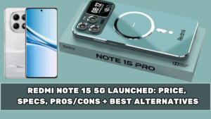 Redmi Note 15 5G Launched: Price, Specs, Pros/Cons + Best Alternatives