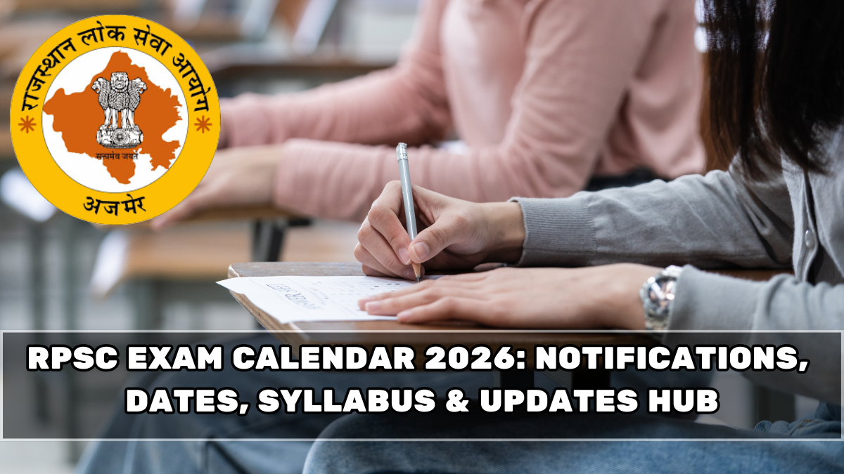 RPSC Exam Calendar 2026: Notifications, Dates, Syllabus & Updates Hub