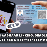 PAN Aadhaar Linking: Deadline, Penalty Fee & Step-by-Step Method