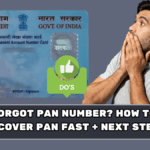 Forgot PAN Number? How to Recover PAN Fast + Next Steps
