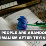 Why People Are Abandoning Minimalism After Trying It