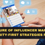 The Future of Influencer Marketing: Community-First Strategies for 2026
