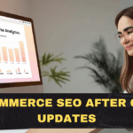 E-Commerce SEO After Core Updates: Why Google Keeps Changing What It Shows (and How to Respond)