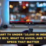 Best Smart TV Under ₹10,000 in India (2026): What to Buy, What to Avoid, and the Only Specs That Matter