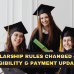Scholarship Rules Changed – New Eligibility & Payment Updates