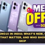 Oppo Reno15 in India: What’s New, Camera Upgrades That Matter, and Who Should Buy vs Skip