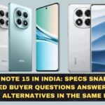 Redmi Note 15 in India: Specs Snapshot, Expected Buyer Questions Answered, and Better Alternatives in the Same Budget