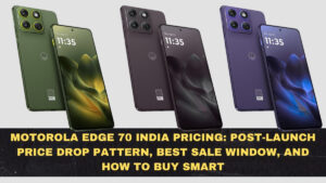 Motorola Edge 70 India Pricing: Post-Launch Price Drop Pattern, Best Sale Window, and How to Buy Smart