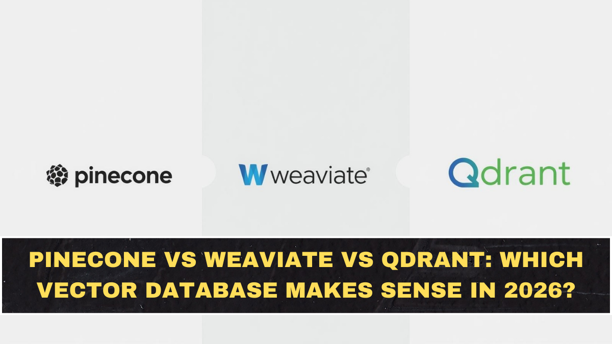Pinecone vs Weaviate vs Qdrant: Which Vector Database Makes Sense in 2026?