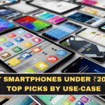Best Smartphones Under ₹20,000: Top Picks by Use-Case