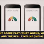 Boost Credit Score Fast: What Works, What’s Noise, and the Real Timeline (India)