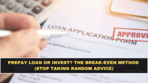 Prepay Loan or Invest? The Break-Even Method (Stop Taking Random Advice)