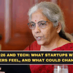 Budget 2026 and Tech: What Startups Want, What Users Feel, and What Could Change
