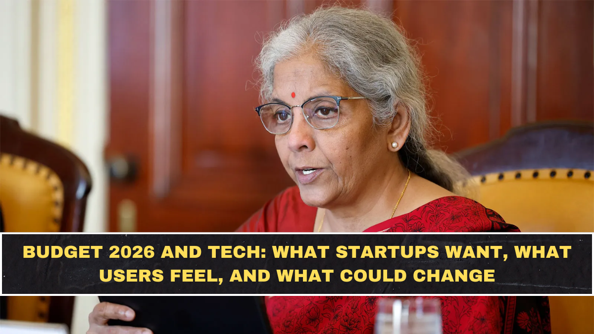 Budget 2026 and Tech: What Startups Want, What Users Feel, and What Could Change