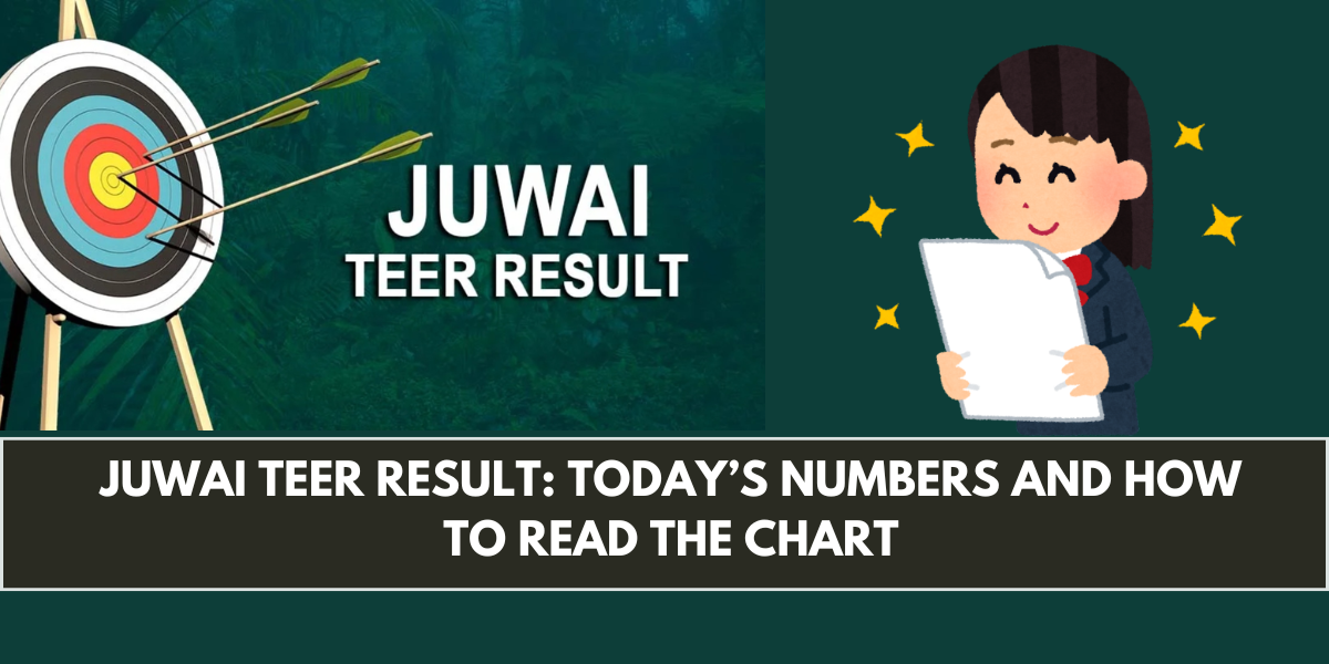 Juwai Teer Result: Today’s Numbers and How to Read the Chart