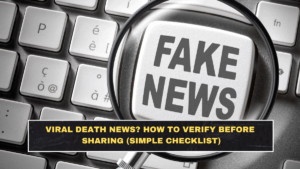 Viral Death News? How to Verify Before Sharing (Simple Checklist)