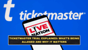 Ticketmaster Trial Explained: What’s Being Alleged and Why It Matters