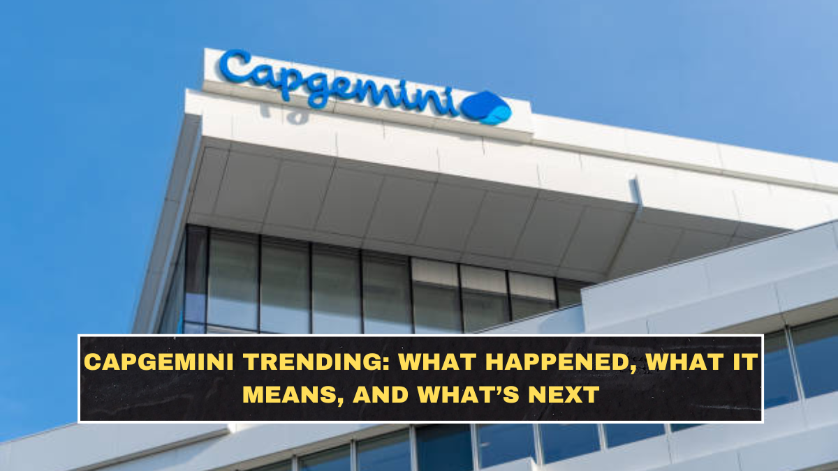 Capgemini Trending: What Happened, What It Means, and What’s Next